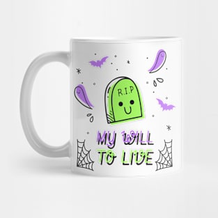 RIP My Will To Live Mug